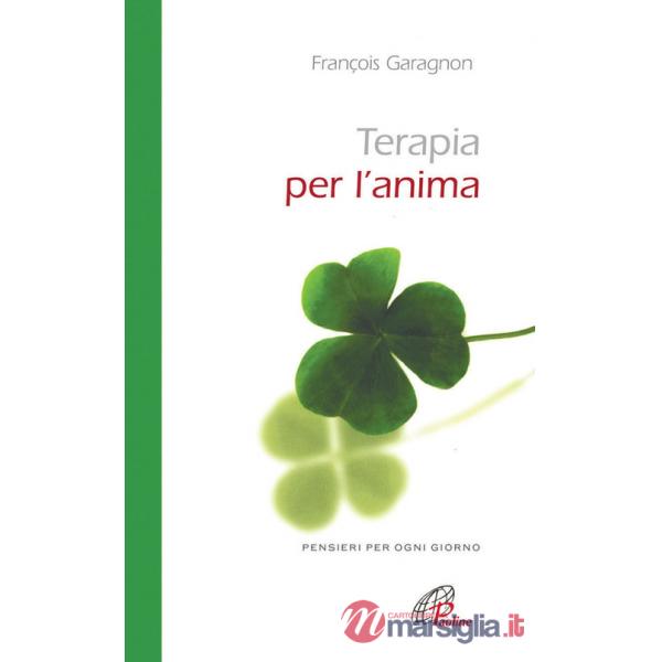 Terapia per l'anima. Pensieri per ogni giorno