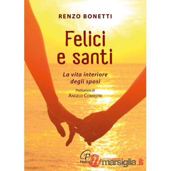 Felici e santi. La vita interiore degli sposi