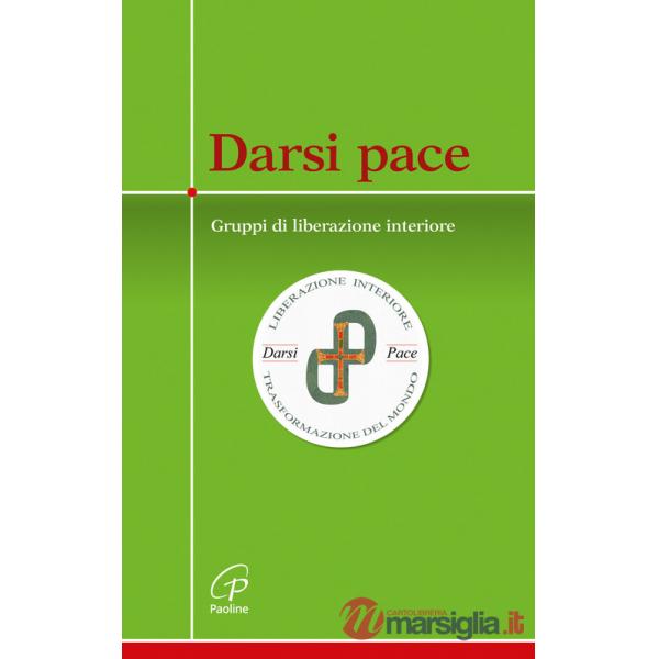 Darsi pace. Gruppi di liberazione interiore