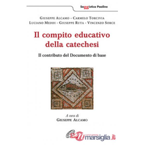 Compito educativo della catechesi. Il contributo del documento di base (Il)