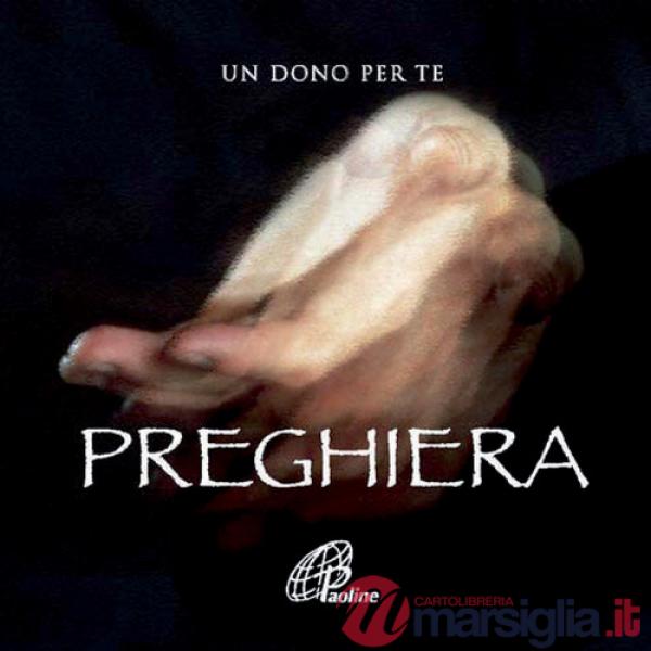 Preghiera. Un dono per te. Con gadget