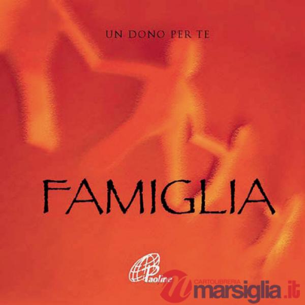 Famiglia. Un dono per te. Con gadget