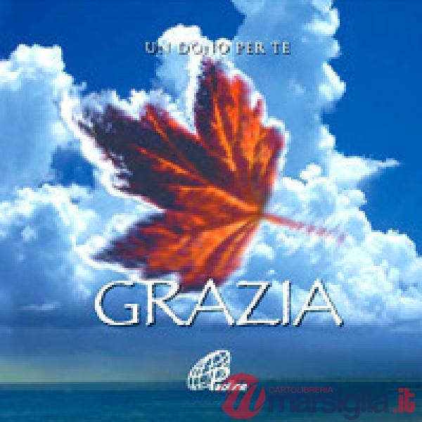 Grazia. Un dono per te. Ediz. illustrata. Con gadget