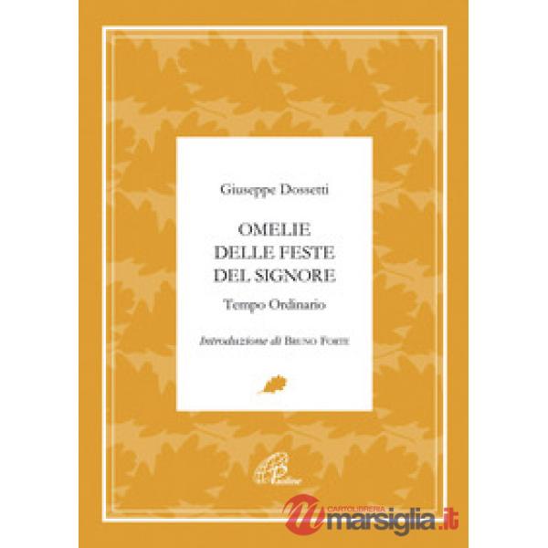 Omelie delle feste del signore. Tempo ordinario