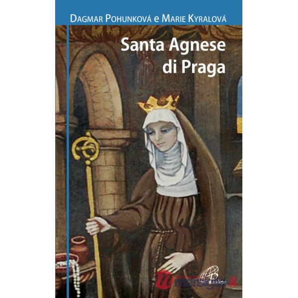 Santa Agnese da Praga. Ediz. illustrata