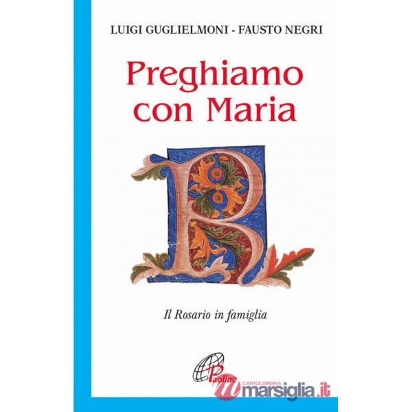 Preghiamo con Maria. Il rosario in famiglia