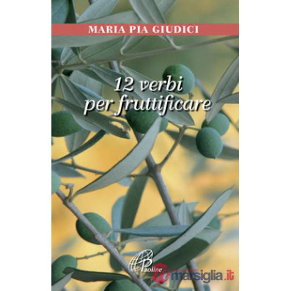 12 verbi per fruttificare