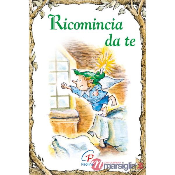 Ricomincia da te. Ediz. illustrata