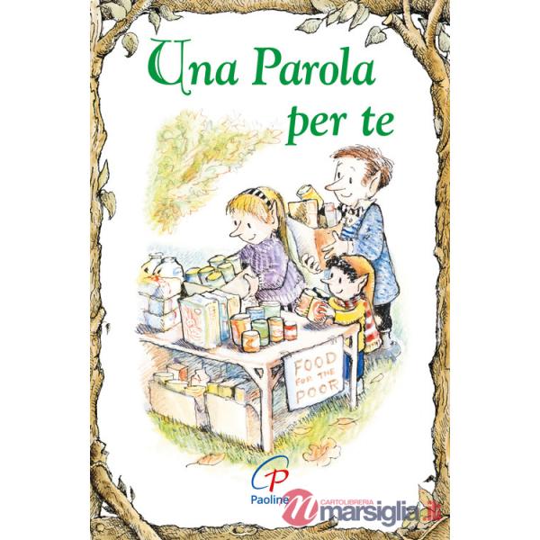 Parola per te. Ediz. illustrata (Una)