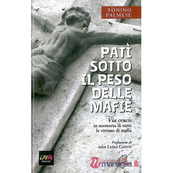 Patì sotto il peso delle mafie. Via crucis in memoria di tutte le vittime di mafia