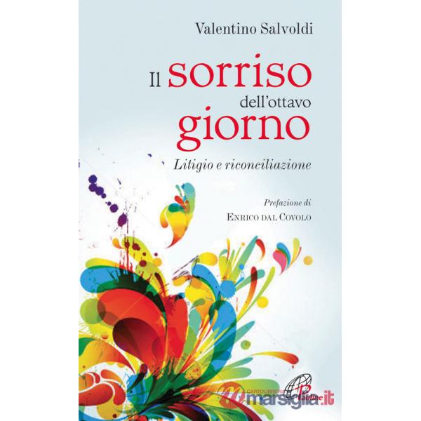 Sorriso dell'ottavo giorno. Litigio e riconciliazione (Il)