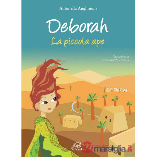 Deborah. La piccola ape. Ediz. illustrata