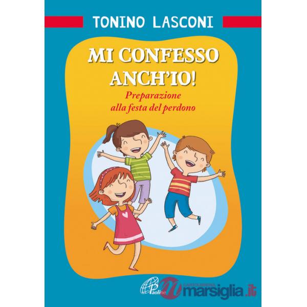 Mi confesso anch'io! Preparazione alla festa del perdono