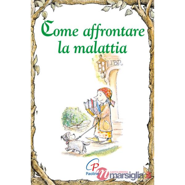 Come affrontare la malattia