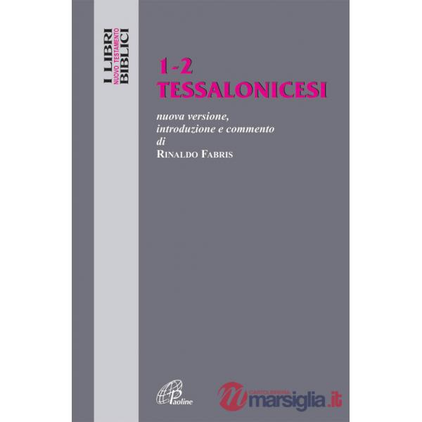 Tessalonicesi 1-2. Nuovissima versione, introduzione e commento
