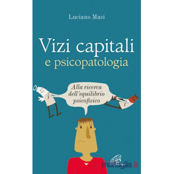 Vizi capitali e psicopatologia. Alla ricerca dell'equilibrio psicofisico
