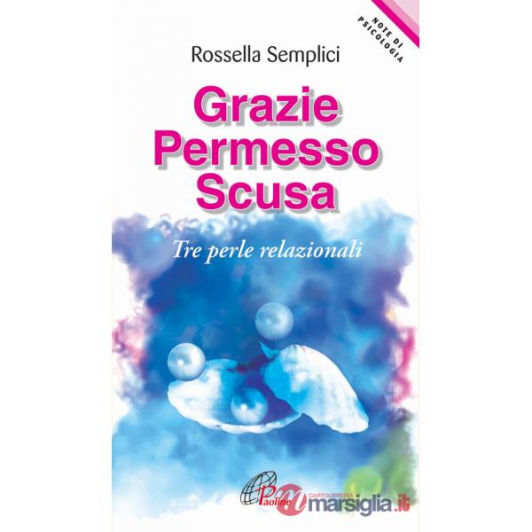 Grazie permesso scusa. Tre perle relazionali