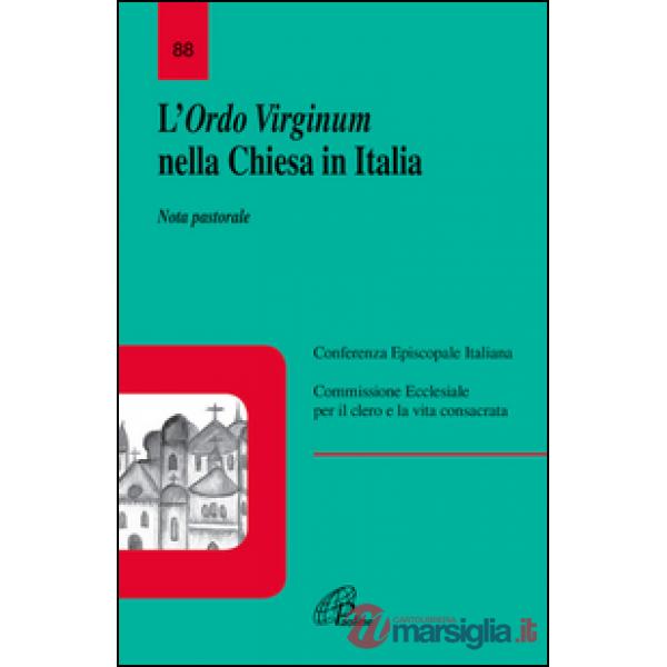 Ordo virginum nella Chiesa in Italia. Nota pastorale (L')