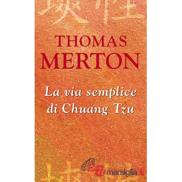 Via semplice di Chuang Tzu (La)