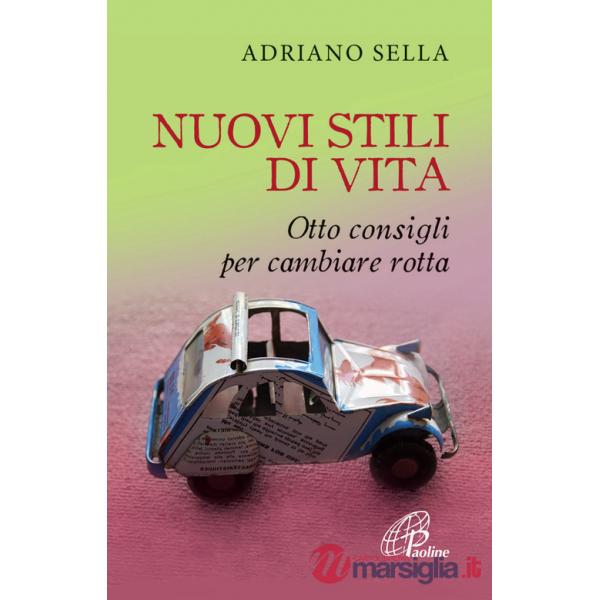 Nuovi stili di vita. Otto consigli per cambiare rotta