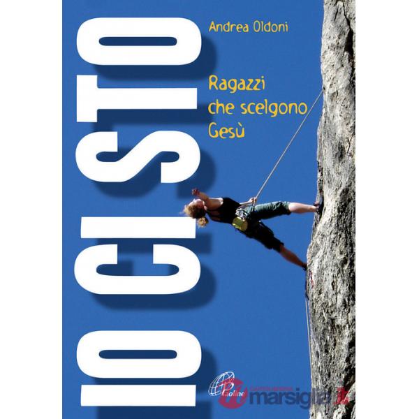 Io ci sto. Ragazzi che scelgono Gesù