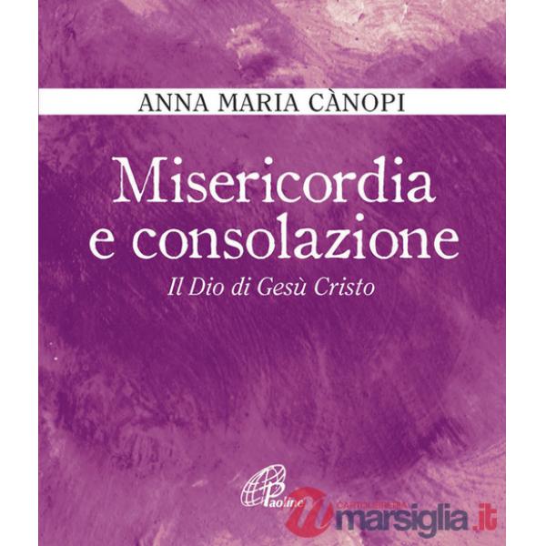 Misericordia e consolazione. Il Dio di Gesù Cristo