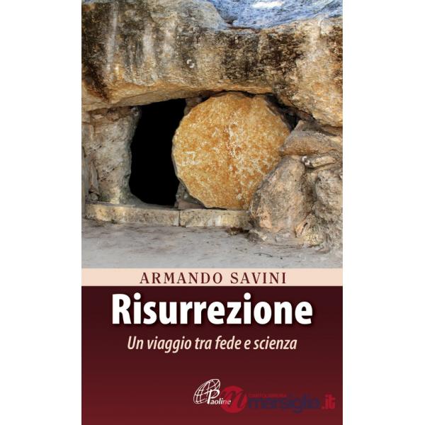 Risurrezione. Un viaggio tra fede e scienza