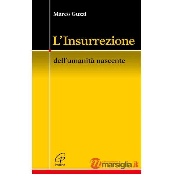 Insurrezione. Dell'umanità nascente (L')