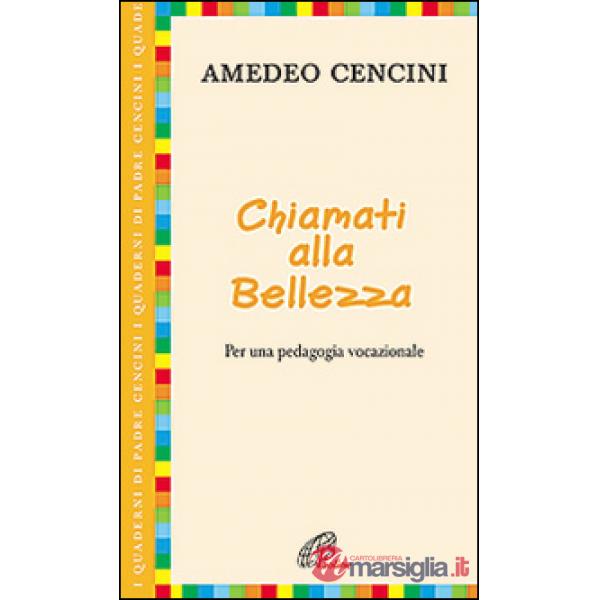 Chiamati alla bellezza. Per una pedagogia vocazionale