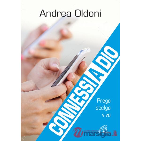 Connessi a Dio. Prego scelgo vivo