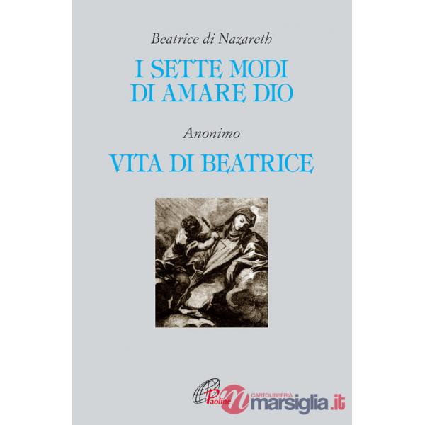 Sette modi di amare Dio-Vita di Beatrice (I)