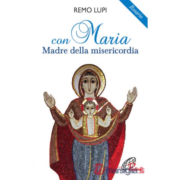 Con Maria madre della misericordia. Rosario