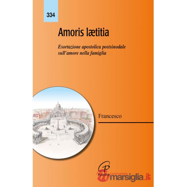 Amoris laetitia. Esortazione apostolica postsinodale sull'amore nella famiglia