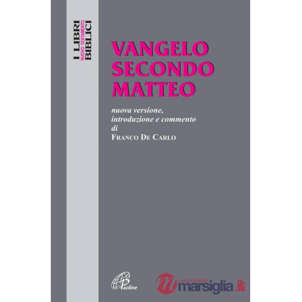 Vangelo secondo Matteo. Nuova versione, introduzione e commento