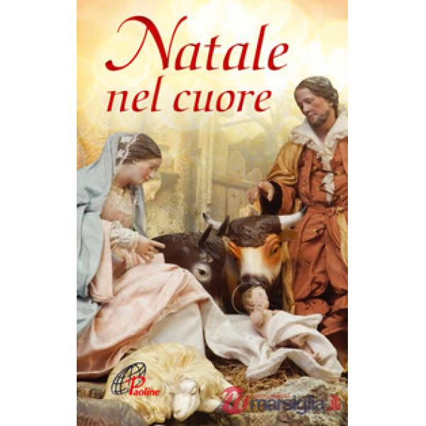 Natale nel cuore. Ediz. illustrata