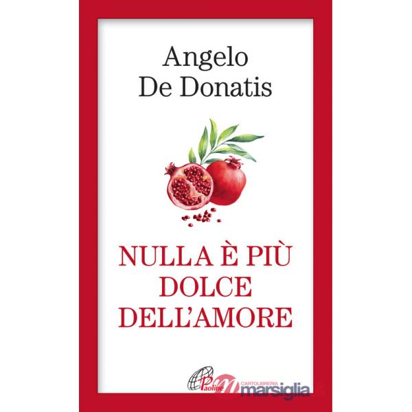 Nulla è più dolce dell'amore