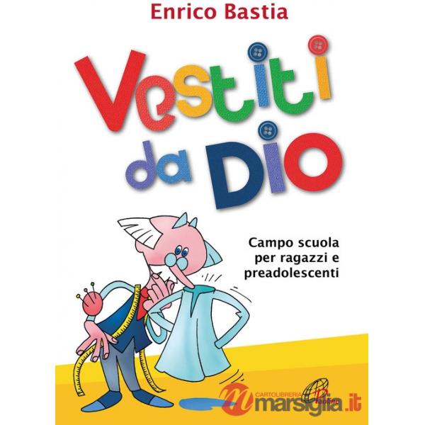 Vestiti da dio. Campo scuola per ragazzi e preadolescenti