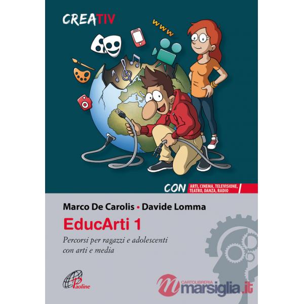 EducArti. Percorsi per ragazzi e adolescenti con arti e media. Vol. 1