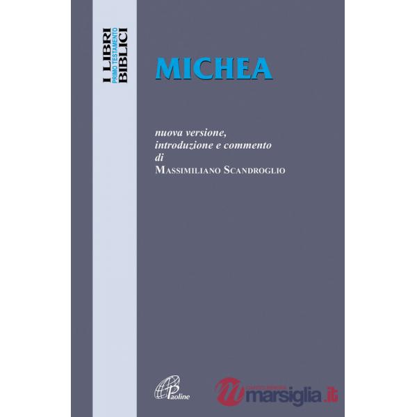 Michea. Nuova versione, introduzione e commento