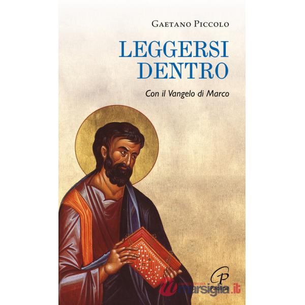 Leggersi dentro. Con il Vangelo di Marco