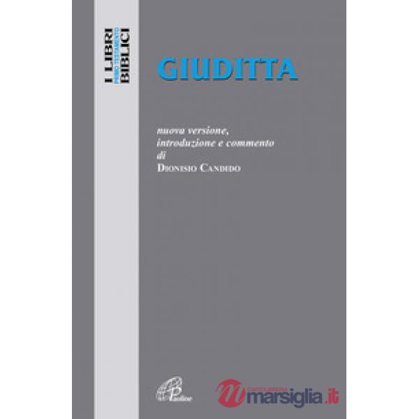 Giuditta. Nuova versione, introduzione e commento