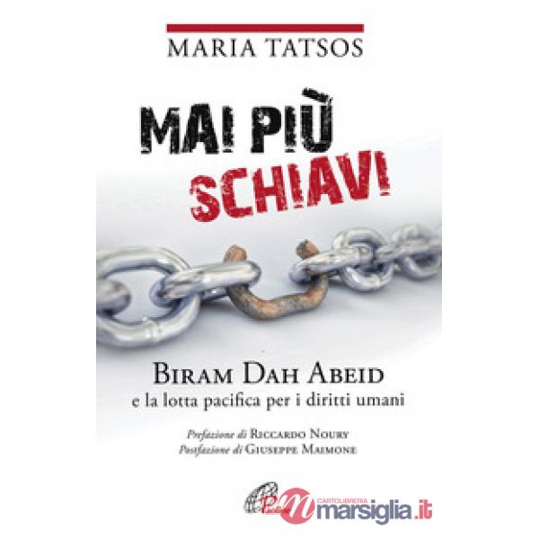 Mai più schiavi. Biram Dah Abeid e la lotta pacifica per i diritti umani