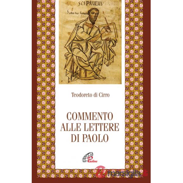 Commento alle Lettere di Paolo. Ediz. integrale