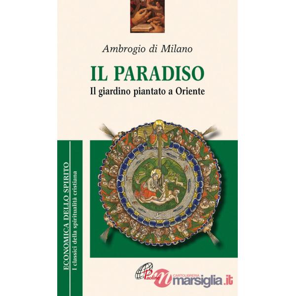 Paradiso. Il giardino piantato a Oriente (Il)