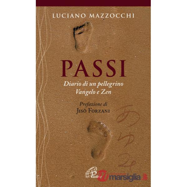 Passi. Diario di un pellegrino Vangelo e Zen