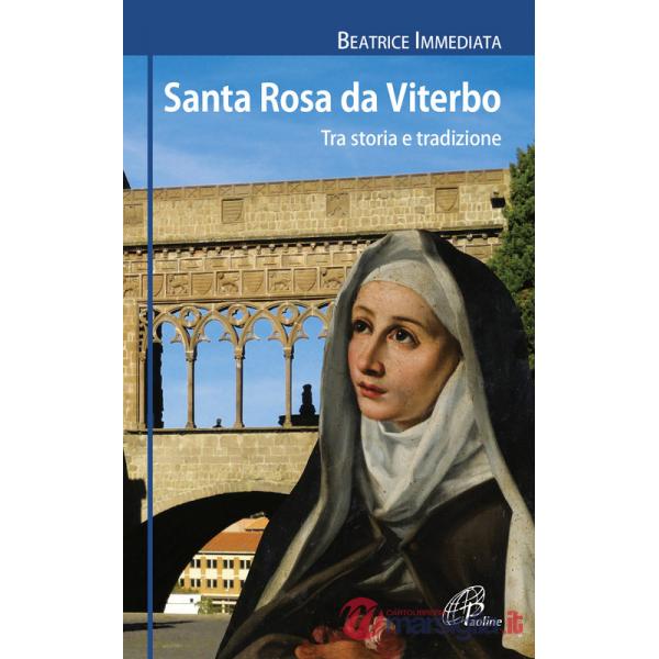 Santa Rosa da Viterbo. Tra storia e tradizione