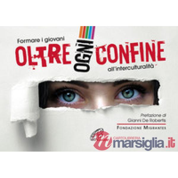 Oltre ogni confine. Formare i giovani all'interculturalità
