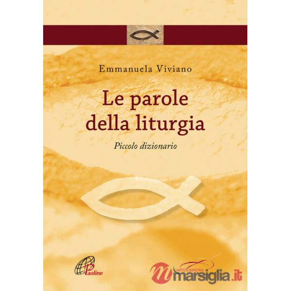 Parole della liturgia. Piccolo dizionario (Le)