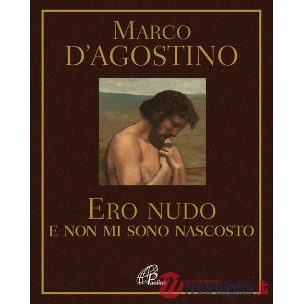 Ero nudo e non mi sono nascosto