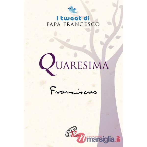 Quaresima. I tweet di papa francesco